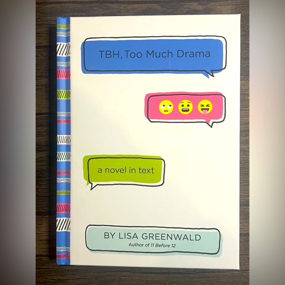 TBH, Too Much Drama by Lisa Greenwald